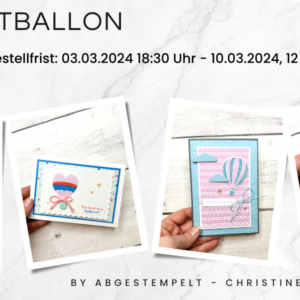 Vorankündigung Stampin Up Heissluftballon bastel abgestempelt